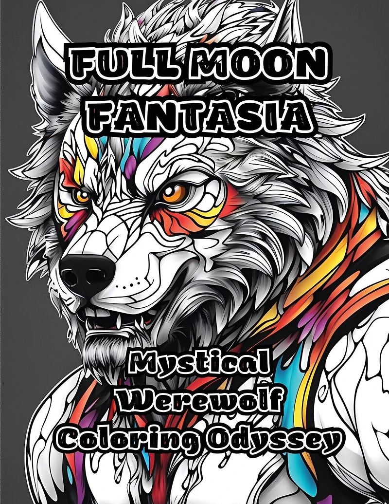 Full Moon Fantasia: Mystical Werewolf Coloring Odyssey