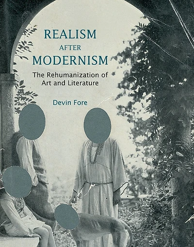 Realism after Modernism: The Rehumanization of Art and Literature