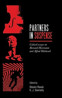 Partners suspense: Critical essays on Bernard Herrmann and Alfred Hitchcock
