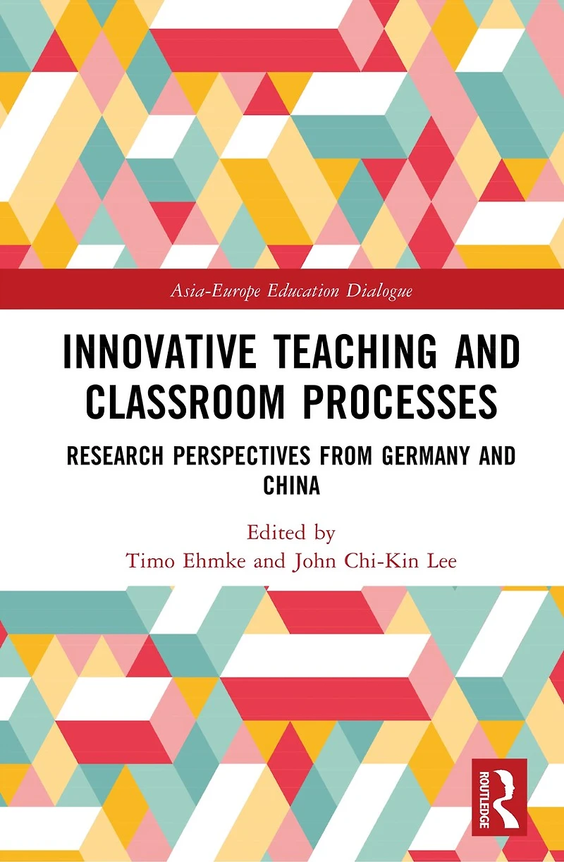 Innovative Teaching and Classroom Processes: Research Perspectives from Germany China