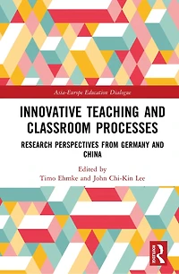 Innovative Teaching and Classroom Processes: Research Perspectives from Germany China