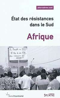 Alternatives Sud, n°4 (2010). Etat des résistances dans le Sud : Afrique: Afrique