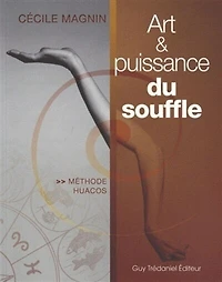 Art & puissance du souffle: méthode Huacos