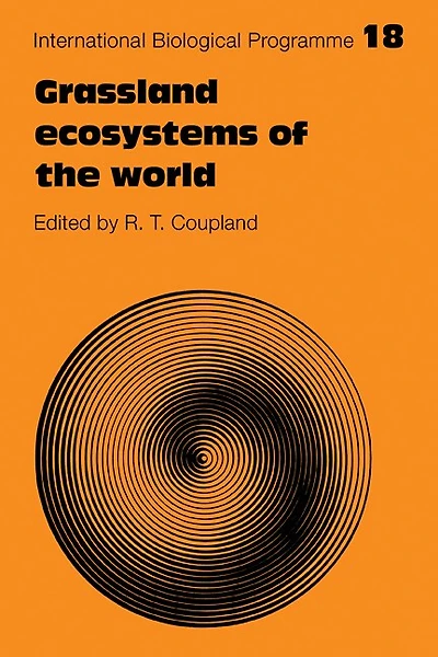 Grassland Ecosystems of the World: Analysis of Grasslands and their Uses
