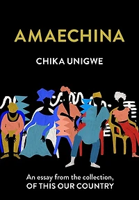 Amaechina: An essay from the collection, Of This Our Country