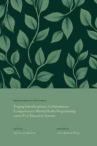 Forging Interdisciplinary Collaborations: Comprehensive Mental Health Programming Across P-16 Education Systems