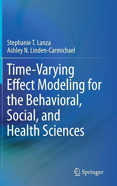 Time-Varying Effect Modeling for the Behavioral, Social, and Health Sciences