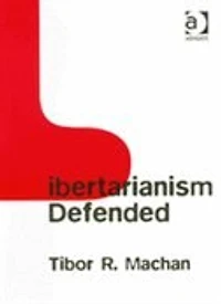 Libertarianism Defended