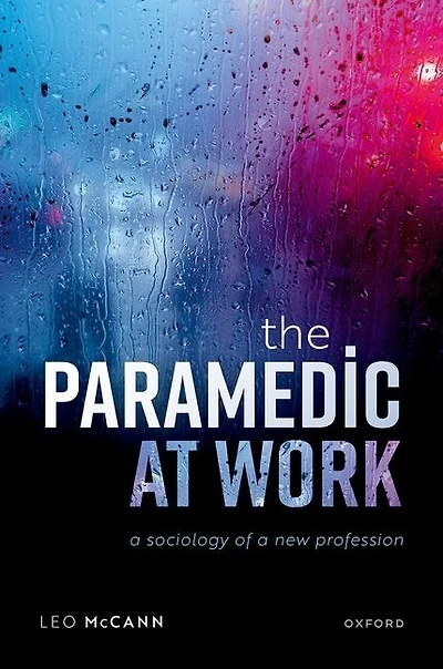 The Paramedic at Work: a Sociology of New Profession