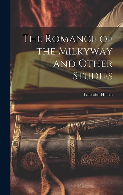 The Romance of the Milkyway and Other Studies