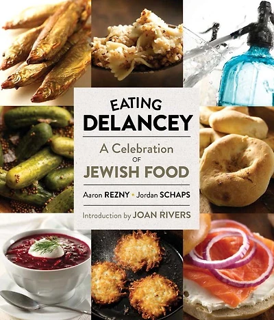 Eating Delancey: A Celebration Of Jewish Food