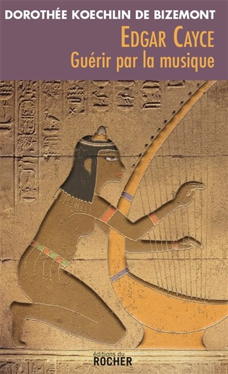 Edgar Cayce : guérir par la musique: musique