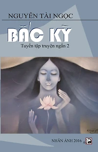Bac KY: Tuyen Tap Truyen Ngan 2