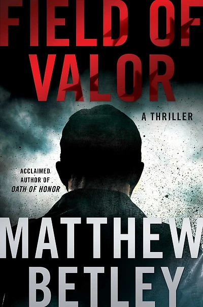 Field of Valor: A Thriller