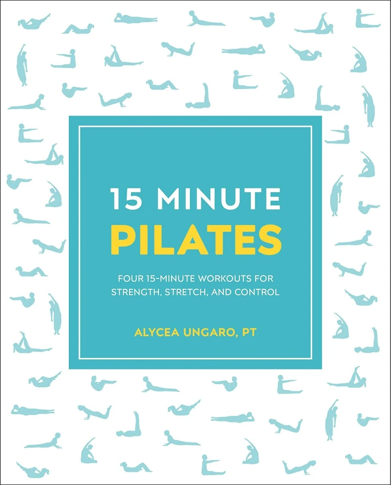 15-Minute Pilates: Four Workouts for Strength, Stretch, and Control