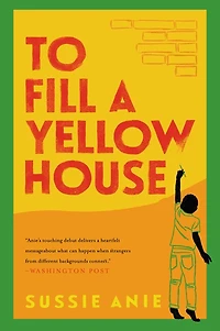 To Fill A Yellow House: Novel