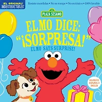 Indestructibles: Sesame Street: Bilingual English/Spanish Elmo dice: ¡Sorpresa! / Elmo Says Surprise!: Resiste mordidas, No se rompe, No es tóxico, 100% lavable