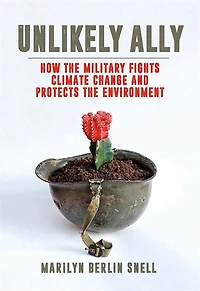Unlikely Ally: How The Military Fights Climate Change And Protects Environment