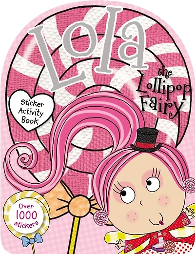 Lola The Lollipop Fairy Sticker Activity Book