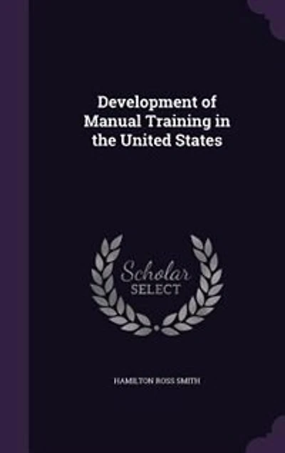 Development of Manual Training in the United States