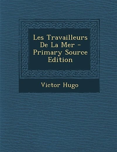 Les Travailleurs De La Mer