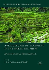 Agricultural Development the World Periphery: A Global Economic History Approach