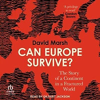 Can Europe Survive?: The Story of a Continent Fractured World