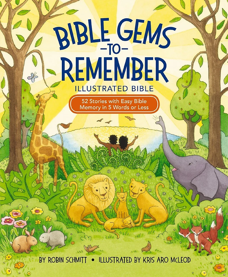 Bible Gems to Remember Illustrated Bible: 52 Stories with Easy Memory 5 Words or Less