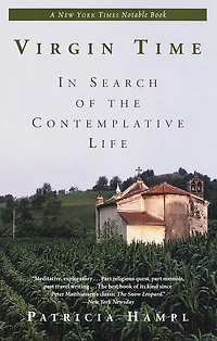 Virgin Time: In Search Of The Contemplative Life