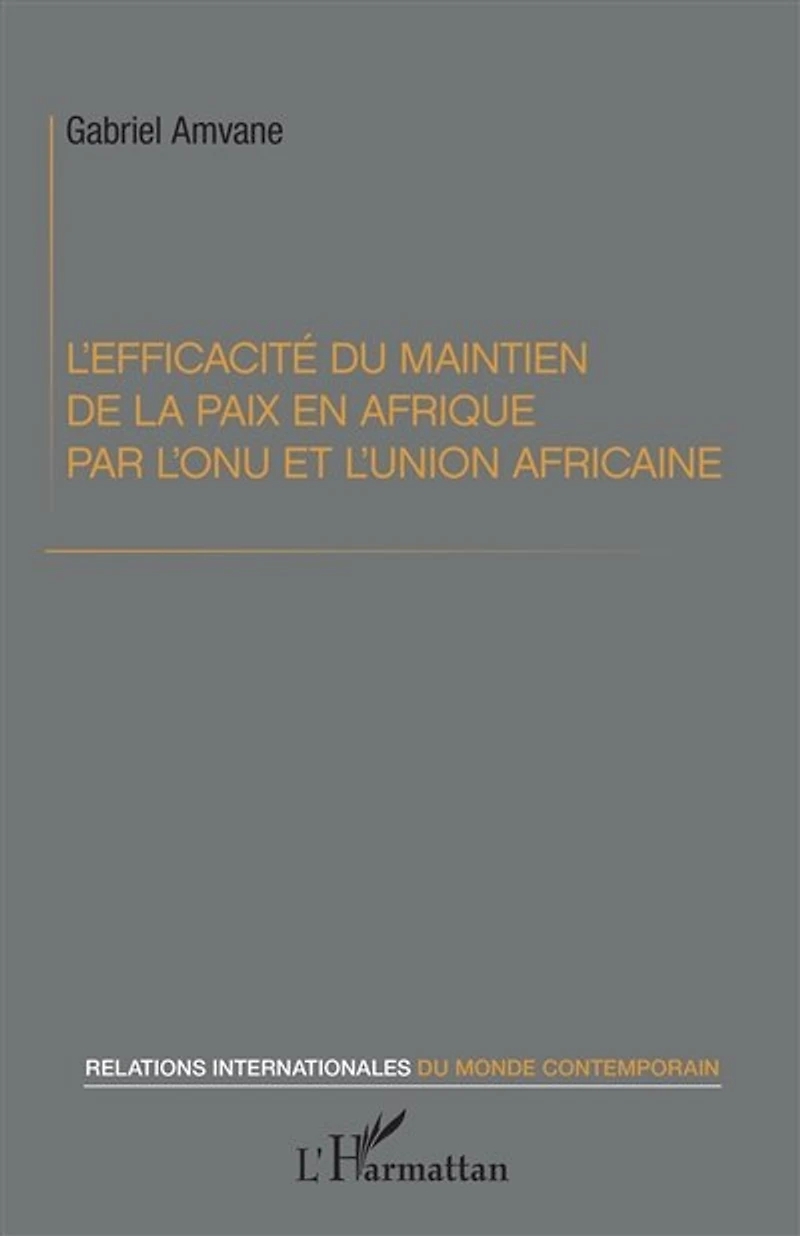 L'efficacité Du Maintien De La Paix En Afrique Par L'onu Et L'un