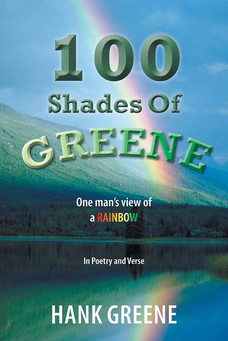100 Shades of Greene: One man's view a RAINBOW