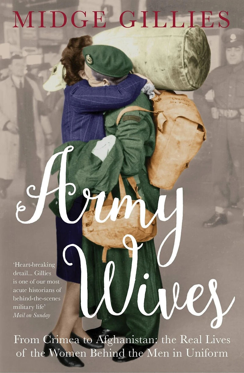 Army Wives: From Crimea To Afghanistan: The Real Lives Of Women Behind Men Uniform