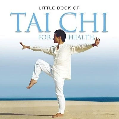 Little Book Of Tai Chi For Health