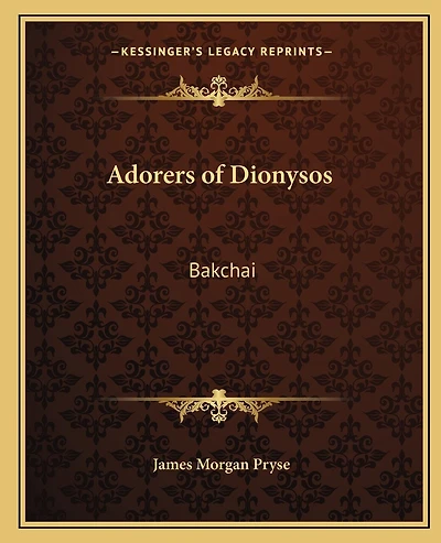 Adorers of Dionysos: Bakchai