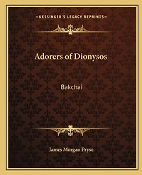 Adorers of Dionysos: Bakchai