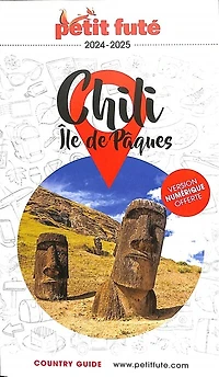Chili, île de Pâques 2025-2026 Petit Futé: 2026-2027