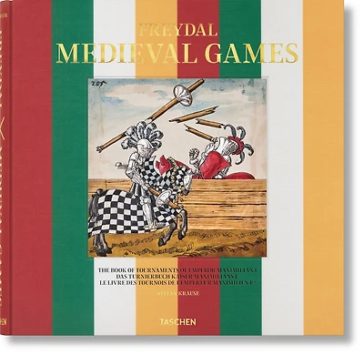 Freydal: Medieval Games. The Book of Tournaments of Emperor Maximilian I