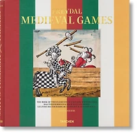 Freydal: Medieval Games. The Book of Tournaments of Emperor Maximilian I