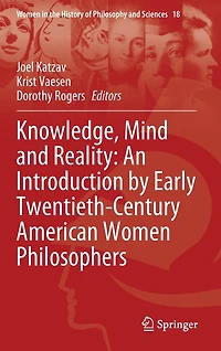 Knowledge, Mind and Reality: An Introduction by Early Twentieth-Century American Women Philosophers