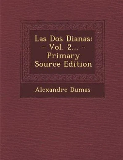 Las Dos Dianas: - Vol. 2... - Primary Source Edition