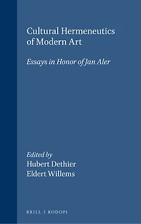 Cultural Hermeneutics of Modern Art: Essays in honor of Jan Aler