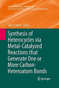 Synthesis of Heterocycles via Metal-Catalyzed Reactions that Generate One or More Carbon-Heteroatom Bonds