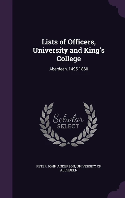 Lists of Officers, University and King's College: Aberdeen