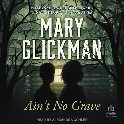 Ain’t No Grave