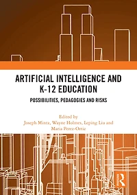Artificial Intelligence and K-12 Education: Possibilities, Pedagogies Risks