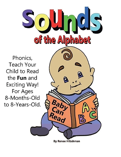 Sounds of the Alphabet: Phonics, Teach Your Child to Read the Fun and Exciting Way