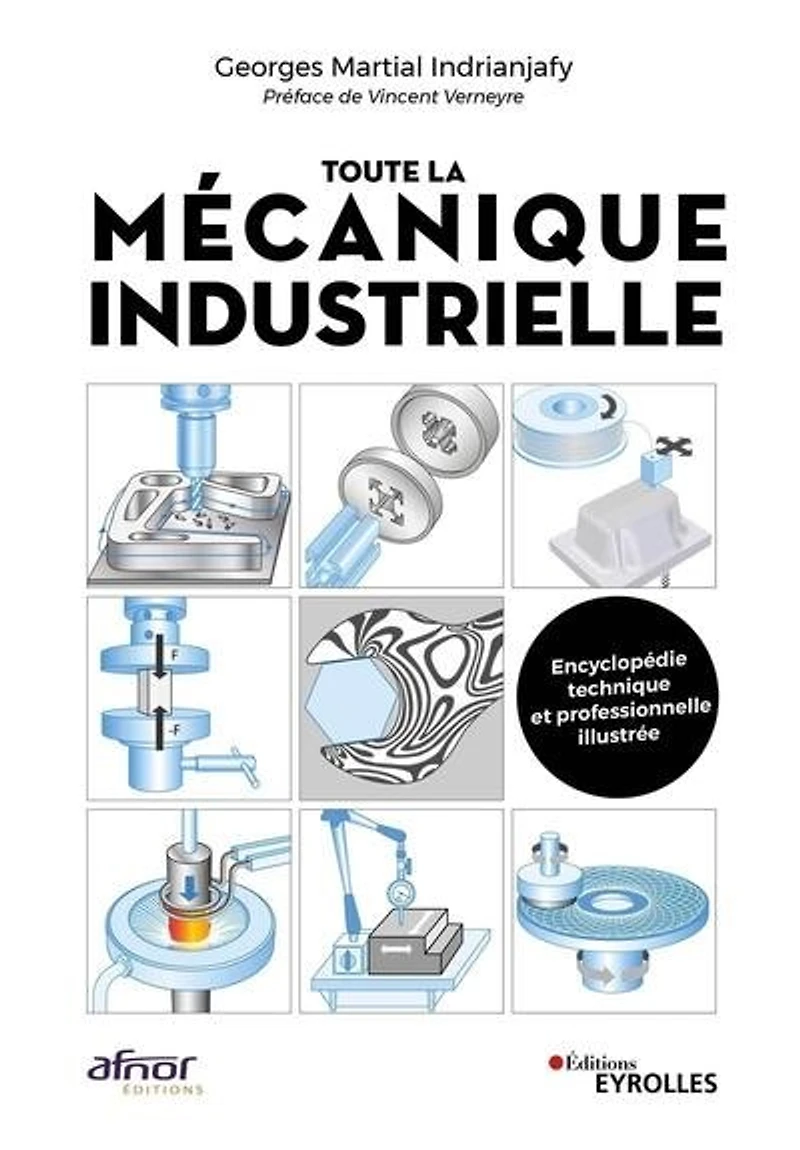 Toute la mécanique industrielle (TLMI): guide pratique illustré