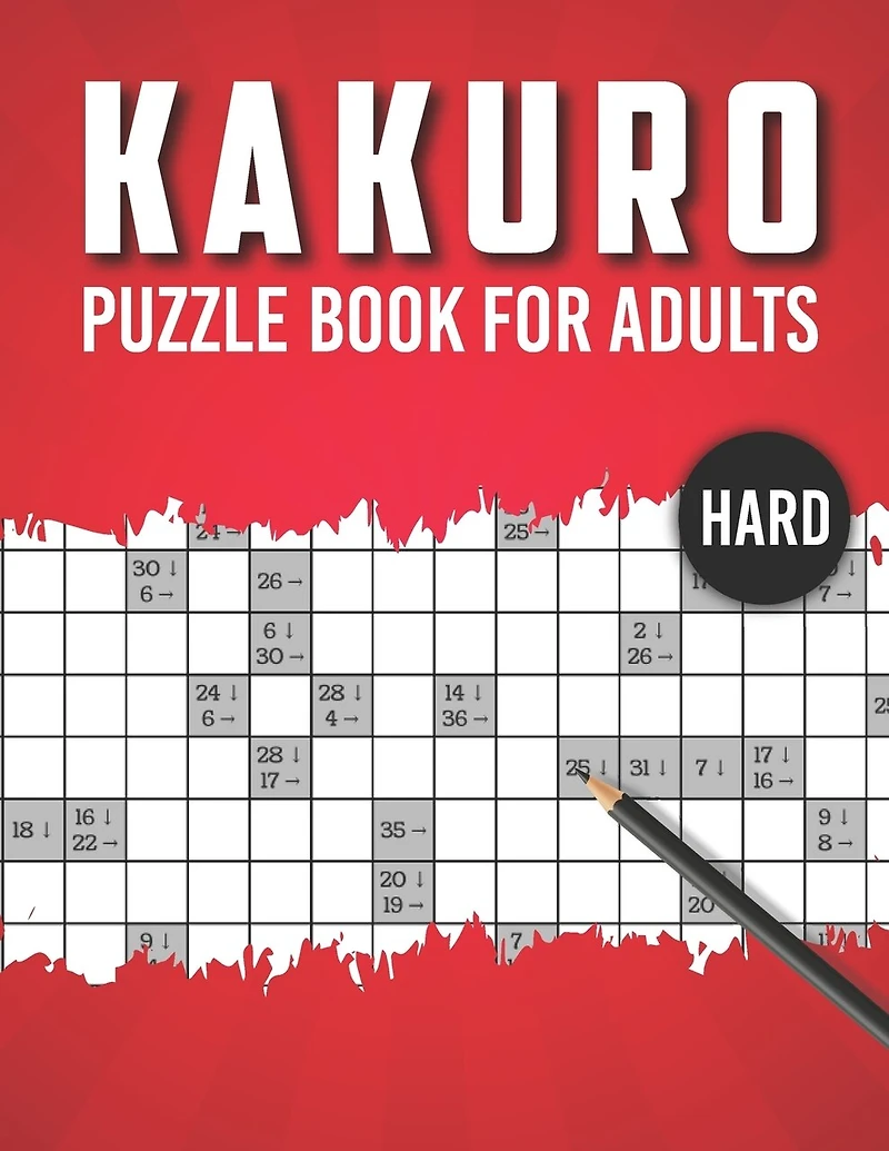 Kakuro Puzzle Book for Adults Hard: Advanced Level 100 Japanese Cross Sums Math and Logic Puzzles for Adults Extreme Kakuro Puzzles for Adults