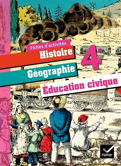 Histoire géographie, enseignement moral et civique, 4e: fiches d'activités