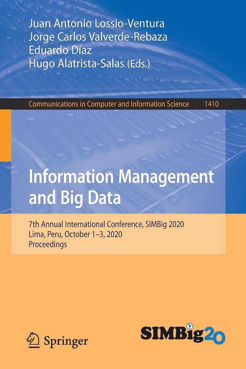 Information Management and Big Data: 7th Annual International Conference, SIMBig 2020, Lima, Peru, October 1-3, Proceedings